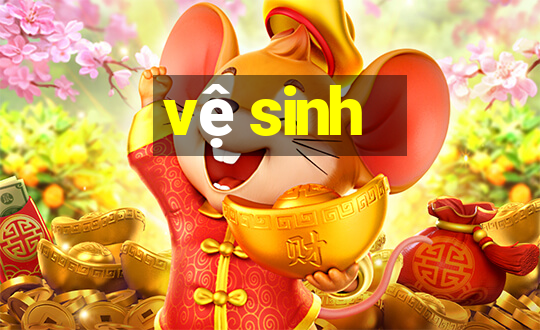 vệ sinh