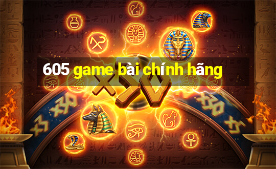 605 game bài chính hãng