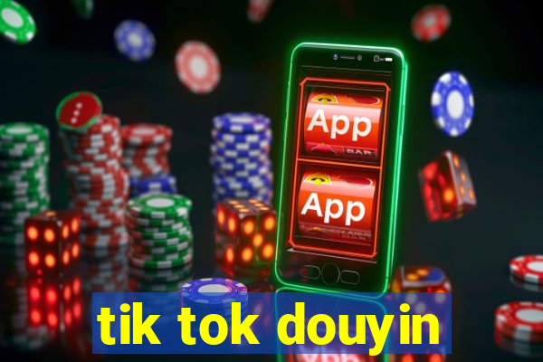 tik tok douyin