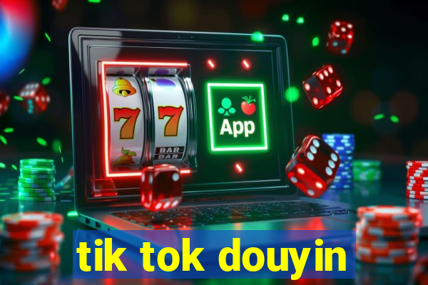 tik tok douyin