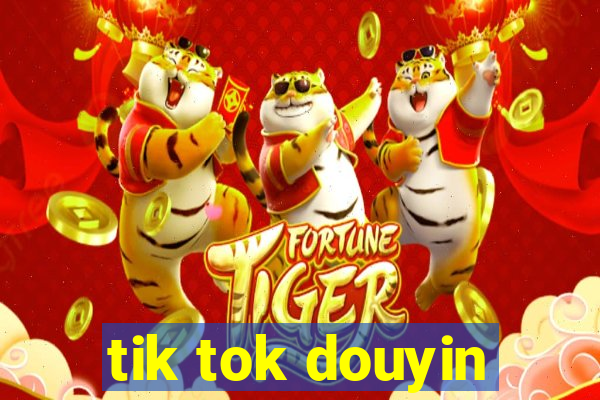 tik tok douyin