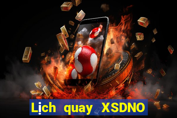 Lịch quay XSDNO ngày 5