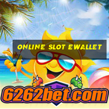 online slot ewallet