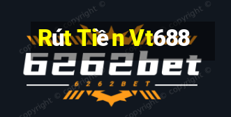 Rút Tiền Vt688