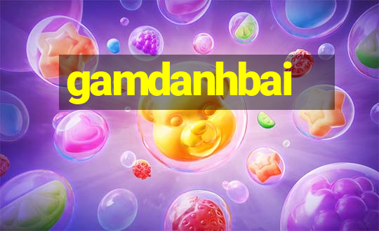 gamdanhbai