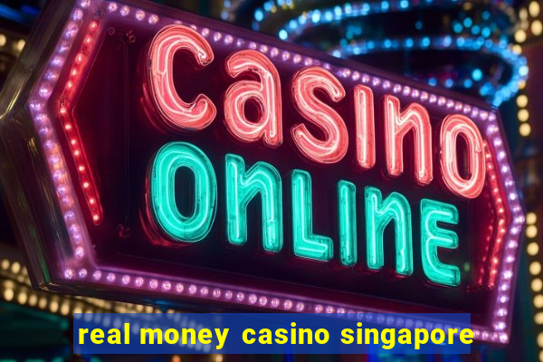 real money casino singapore