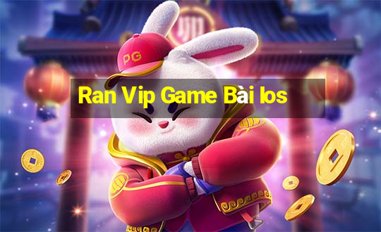 Ran Vip Game Bài Ios