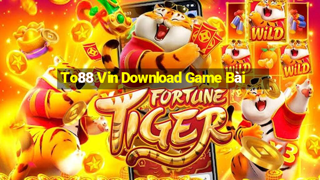 To88 Vin Download Game Bài