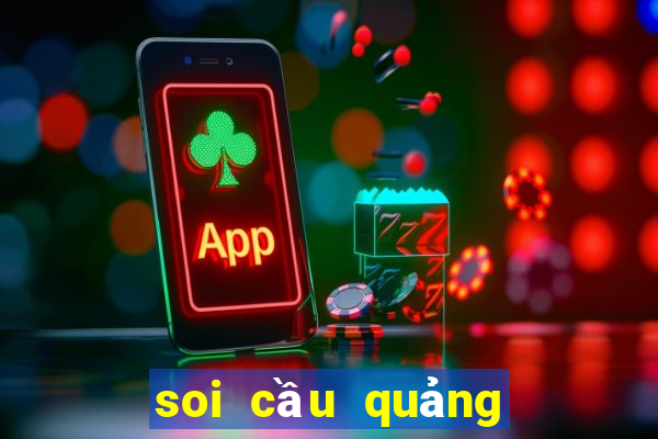 soi cầu quảng ngãi 888