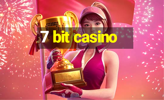 7 bit casino