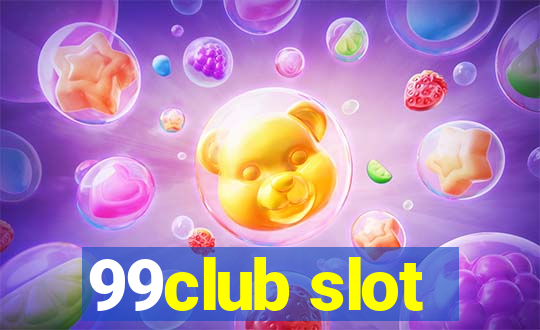 99club slot