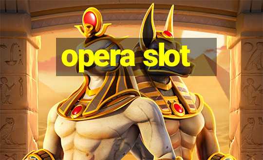 opera slot