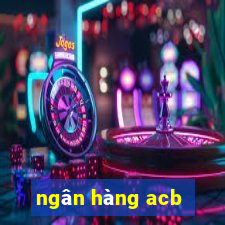 ngân hàng acb