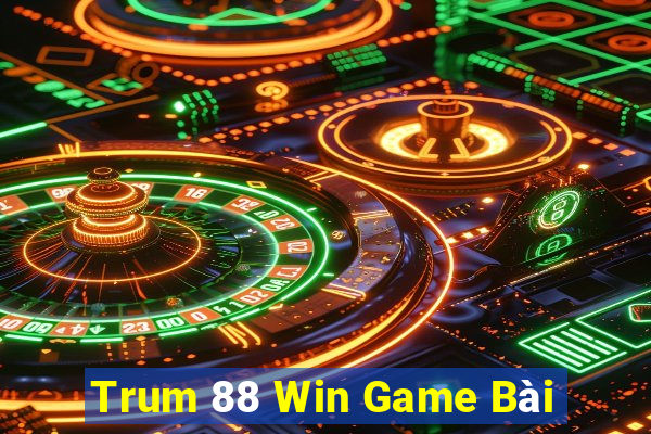 Trum 88 Win Game Bài