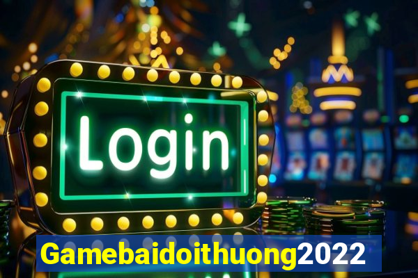 Gamebaidoithuong2022 Game Bài 99