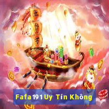 Fafa191 Uy Tín Không