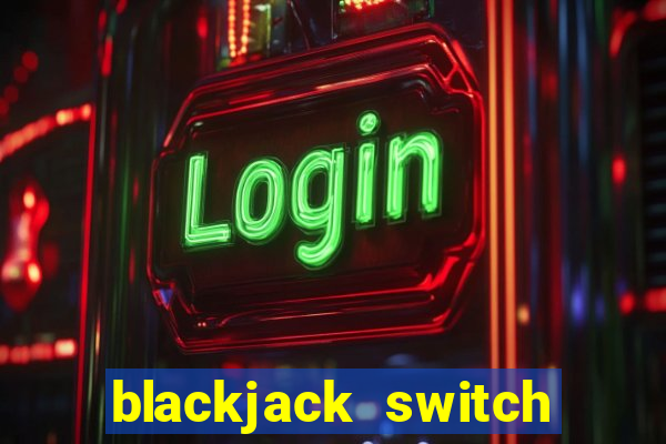 blackjack switch card counting