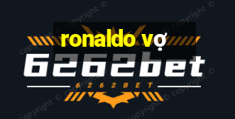 ronaldo vợ