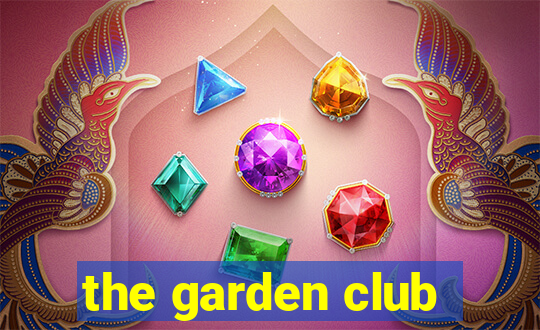 the garden club