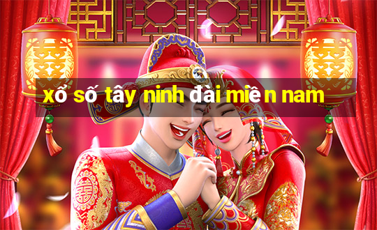 xổ số tây ninh đài miền nam