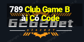 789 Club Game Bài Có Code