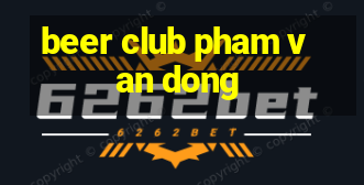 beer club pham van dong