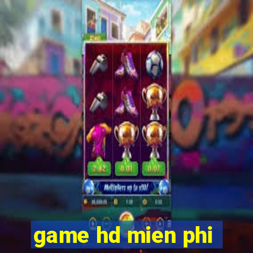 game hd mien phi