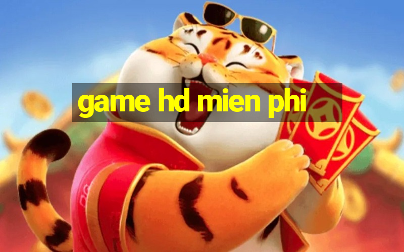 game hd mien phi