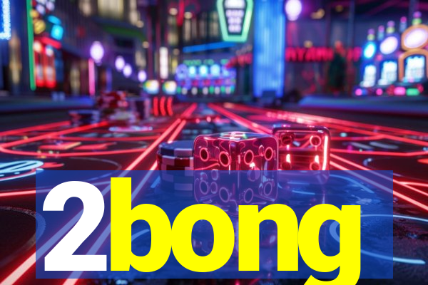 2bong