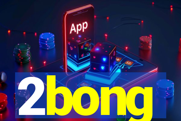 2bong