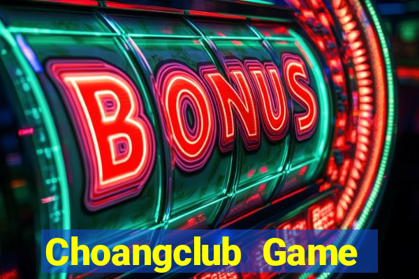 Choangclub Game Bài 247 Club