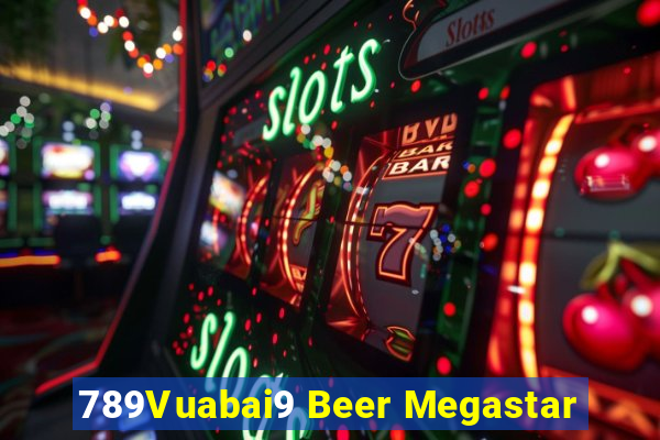 789Vuabai9 Beer Megastar