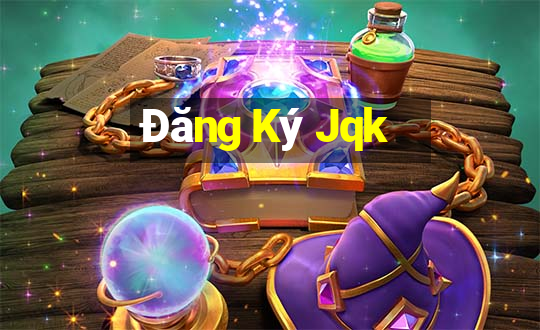 Đăng Ký Jqk