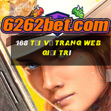 168 Tải về trang web giải trí