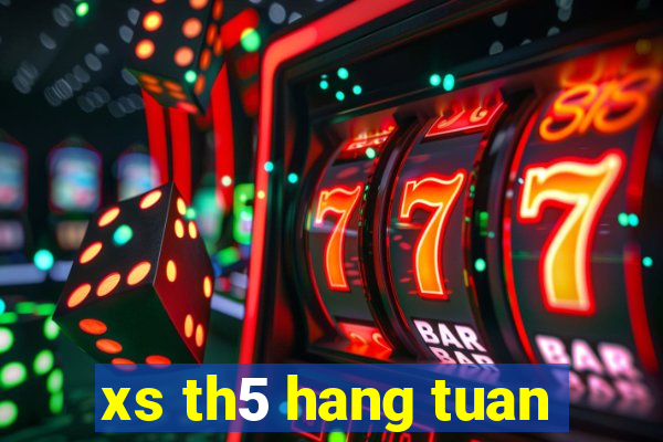 xs th5 hang tuan