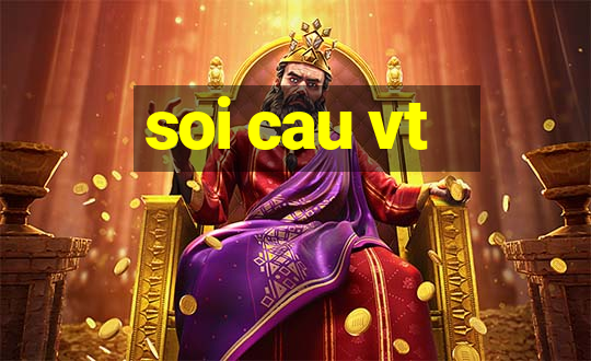 soi cau vt