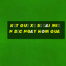 kết quả xổ số đài miền bắc ngày hôm qua