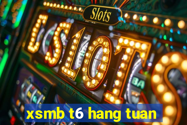 xsmb t6 hang tuan