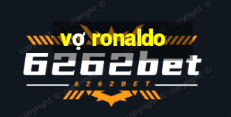 vợ ronaldo