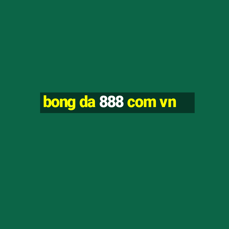 bong da 888 com vn