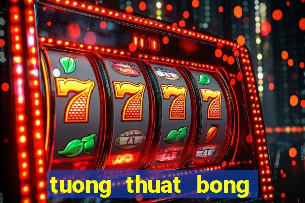 tuong thuat bong da anh