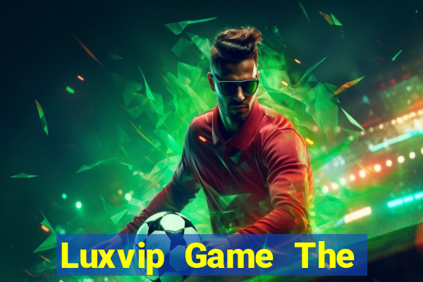 Luxvip Game The Bài Hay Nhất 2021