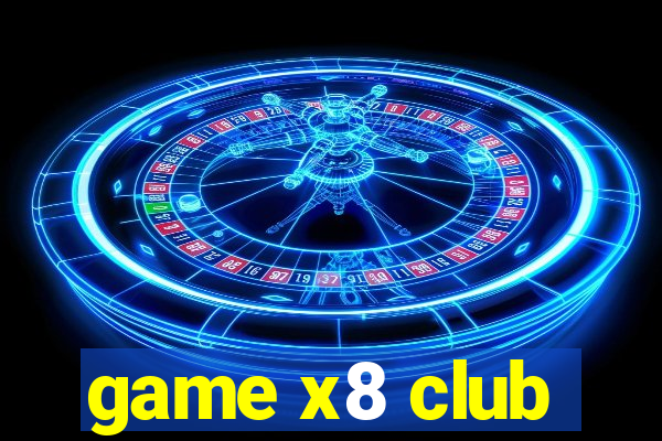 game x8 club