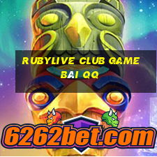 Rubylive Club Game Bài Qq