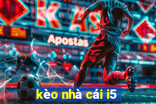 kèo nhà cái i5