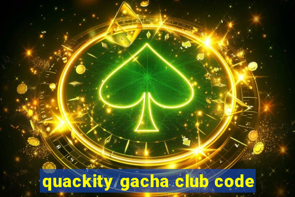 quackity gacha club code