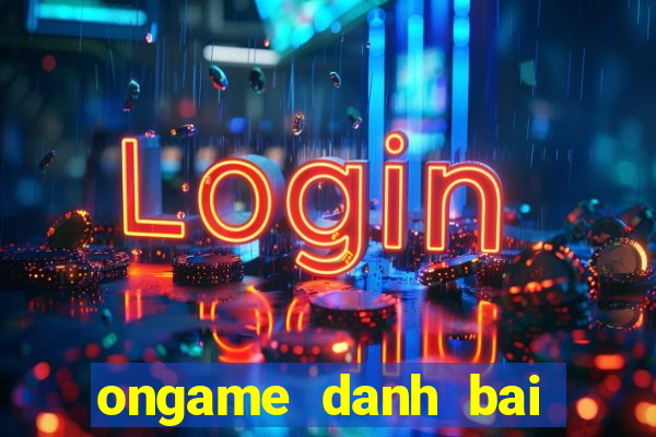 ongame danh bai tien len