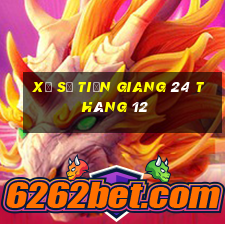 xổ số tiền giang 24 tháng 12