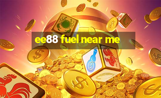 ee88 fuel near me