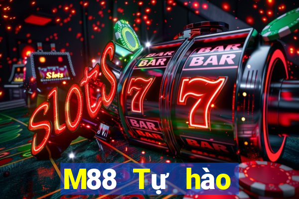 M88 Tự hào đấu tranh với địa chủ